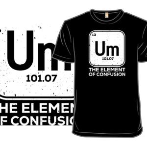 Um The Element of Confusion Women’s Funny Graphic Tee In Black Size Extra Large